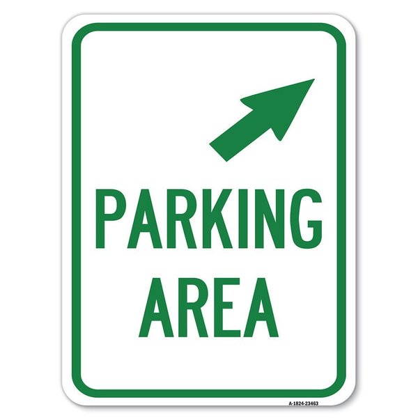 Signmission Parking Area W/ Upper Right Arrow Heavy-Gauge Alum Rust Proof Parking Sign, 18" x 24", A-1824-23463 A-1824-23463